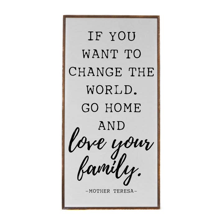 Driftless Studios - Wholesale Sign - 32x16 If You Want To Change The World - Vertical Wood Signs