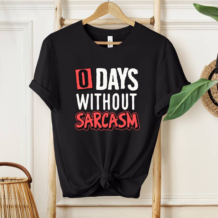 Eleven Fashion - Venta al por mayor Camiseta serigrafiada - Mujer - Camisa de 0 días sin sarcasmo, camisa de humor0