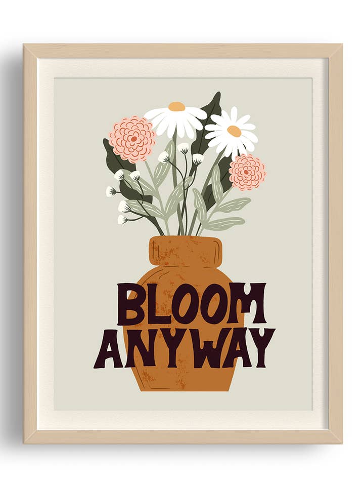 Bloom Anyway Art Print for wholesale by StephKay Designs