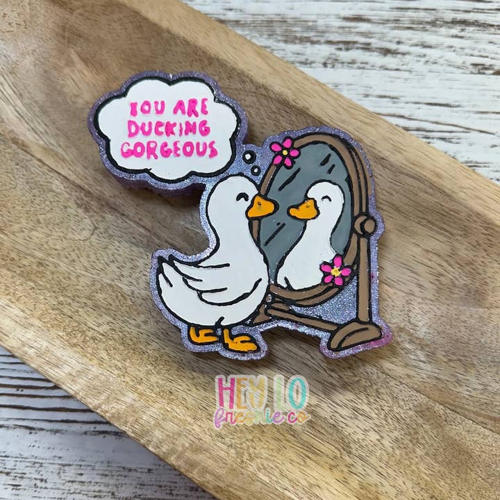 You Are Ducking Gorgeous | Hand Painted Car Freshie for wholesale by Hey Lo Freshie Co