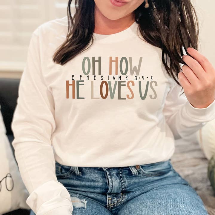 Oh How He Loves Us Long Sleeve for wholesale by MidWest Tees