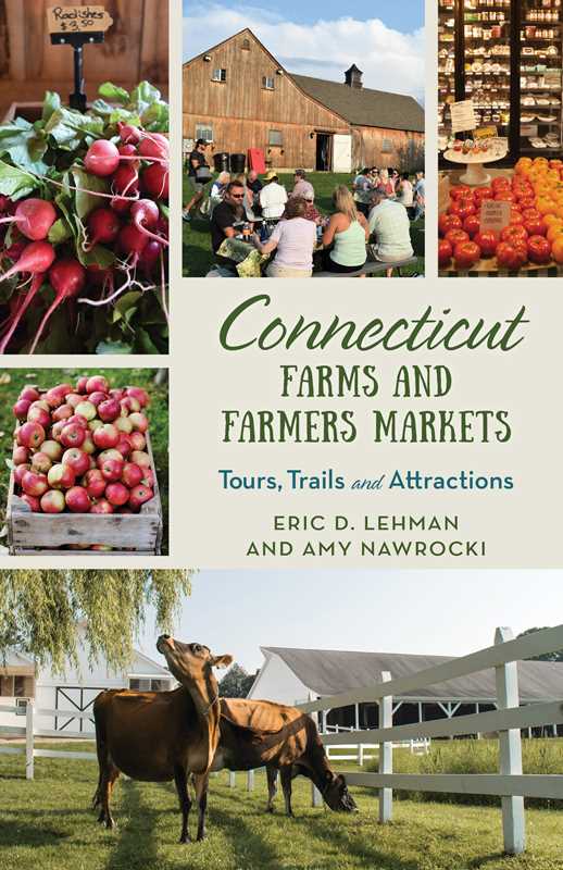 Simon & Schuster - Wholesale Travel - Connecticut Farms and Farmers Markets by Eric D. Lehman0