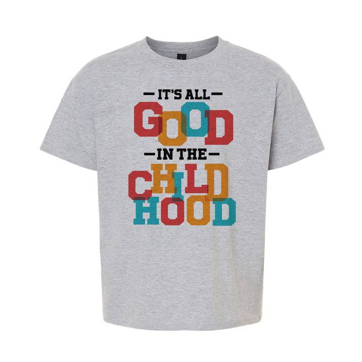 All Good In The Childhood Toddler and Youth Shirt for wholesale by Itsy Bitsy Bella Co
