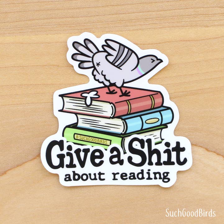 Such Good Birds - Wholesale Sticker - Pigeon Give A Sh*T About Reading- 3" Waterprf Vinyl Stickers