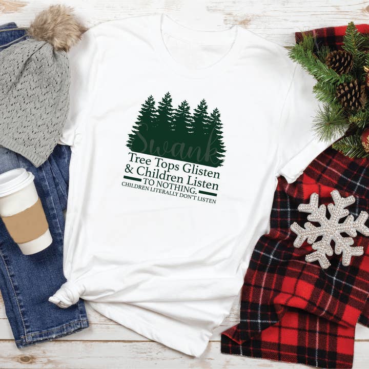 Tree Tops Glisten And Children Listen To Nothing Graphic Tee for wholesale by Swank Clothing Co