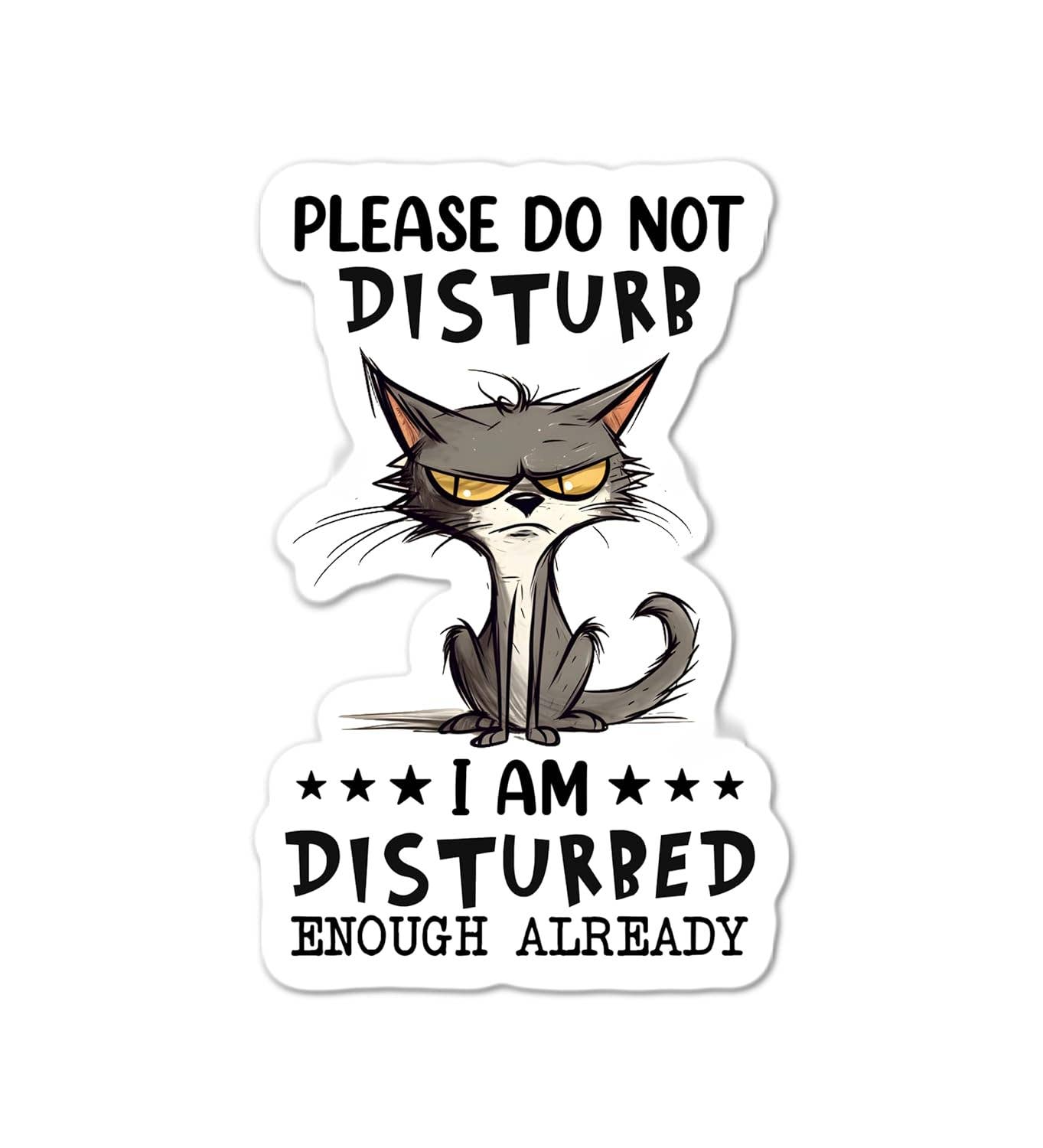 Lyrical River Designs – wholesale Sticker – Please Do Not Disturb I Am Disturbed Enough Already Funny