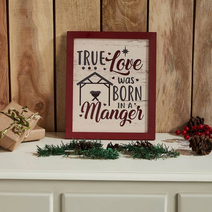 VHC Brands - Wholesale Sign - True Love Was Born In A Manger Framed Wall Hanging Sign 12x10