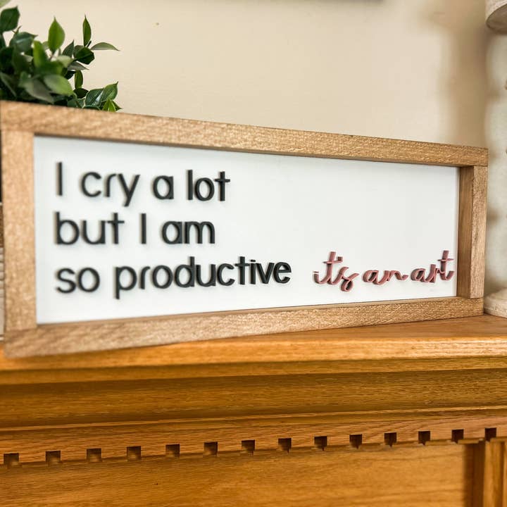 Three Bees Decor – Engroshandel Skilt – Jeg græder meget, men jeg er så produktiv, det er en kunst