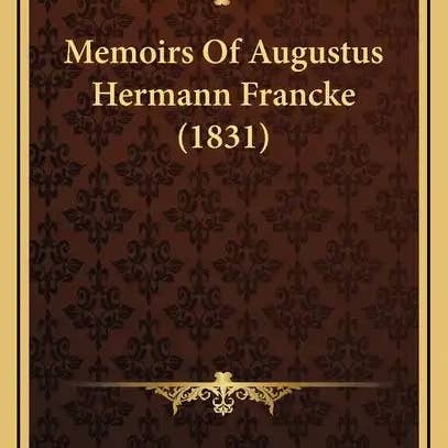 Books by splitShops - Wholesale Biography & Memoir Book - Memoirs Of Augustus Hermann Francke (1831) - Hardcover