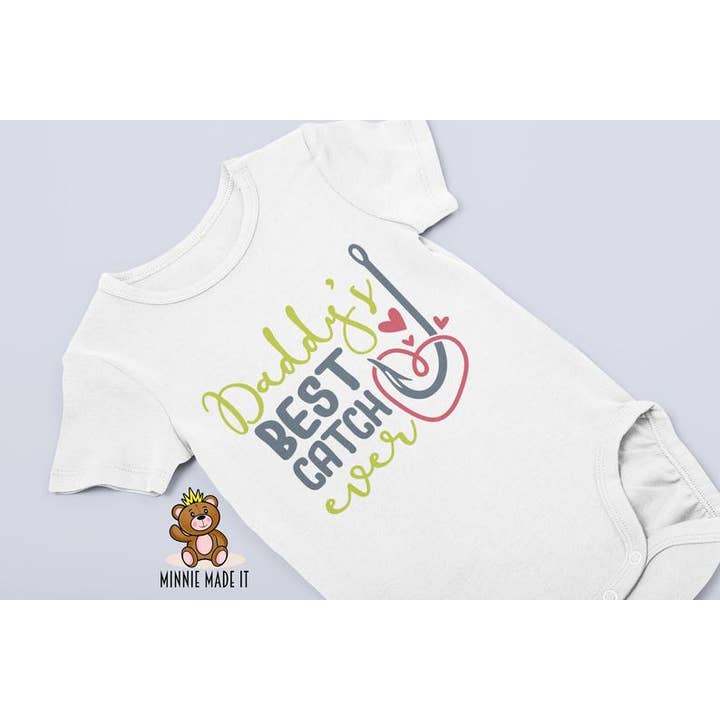 Daddys Best Catch Ever Baby Onesie for wholesale by Minnie Made It