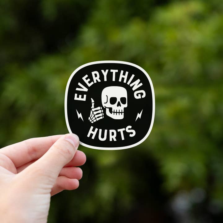 Squatchy - Wholesale Sticker - Everything Hurts Sticker9