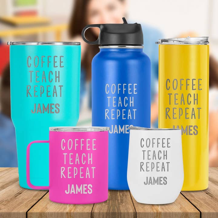 Personalized Tumbler"Coffee Teach Repeat",Gift for teacher for wholesale by Engrave My Memories