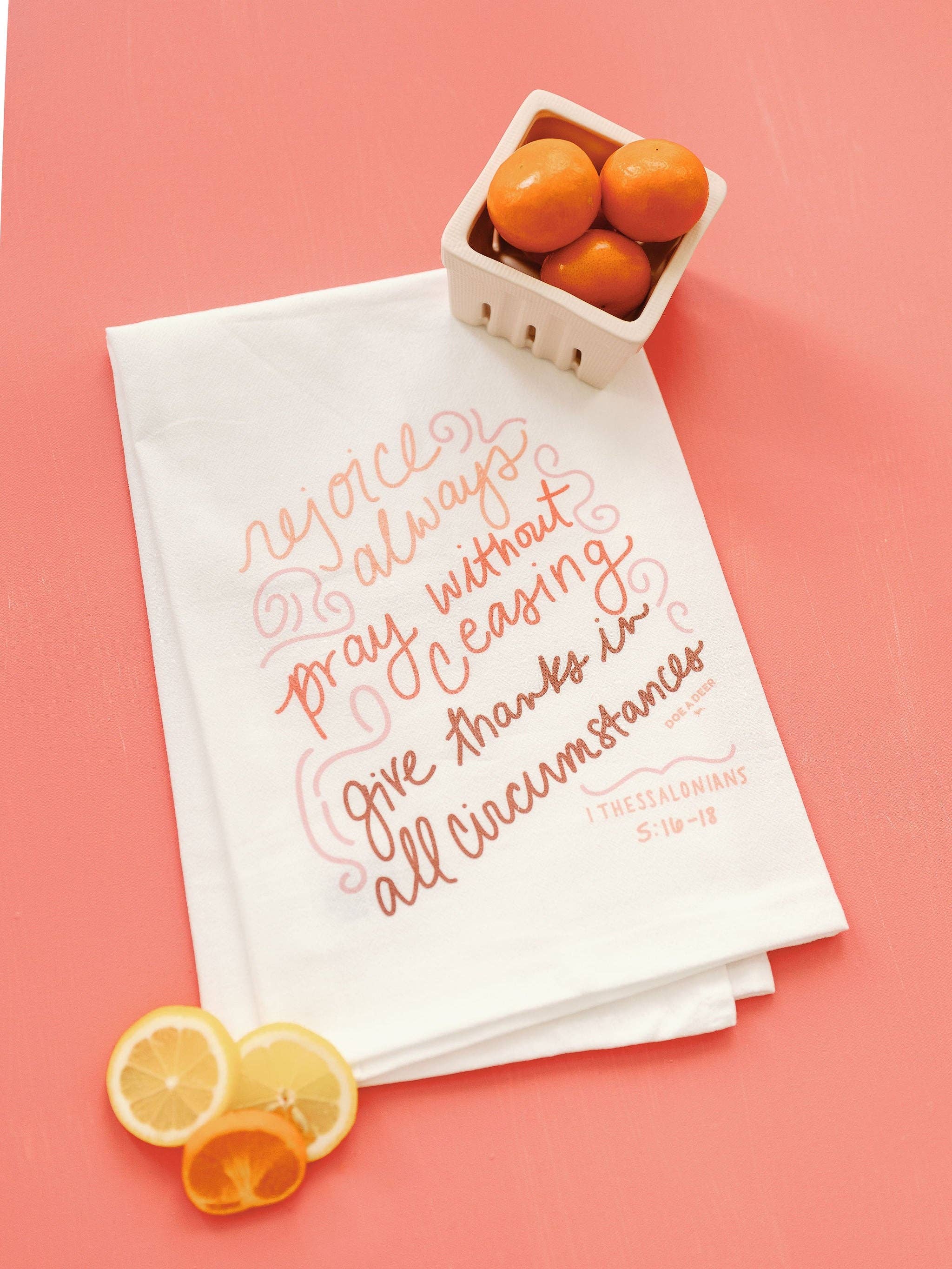 Doe A Deer - Wholesale Tea Towel - Rejoice Always Towel3