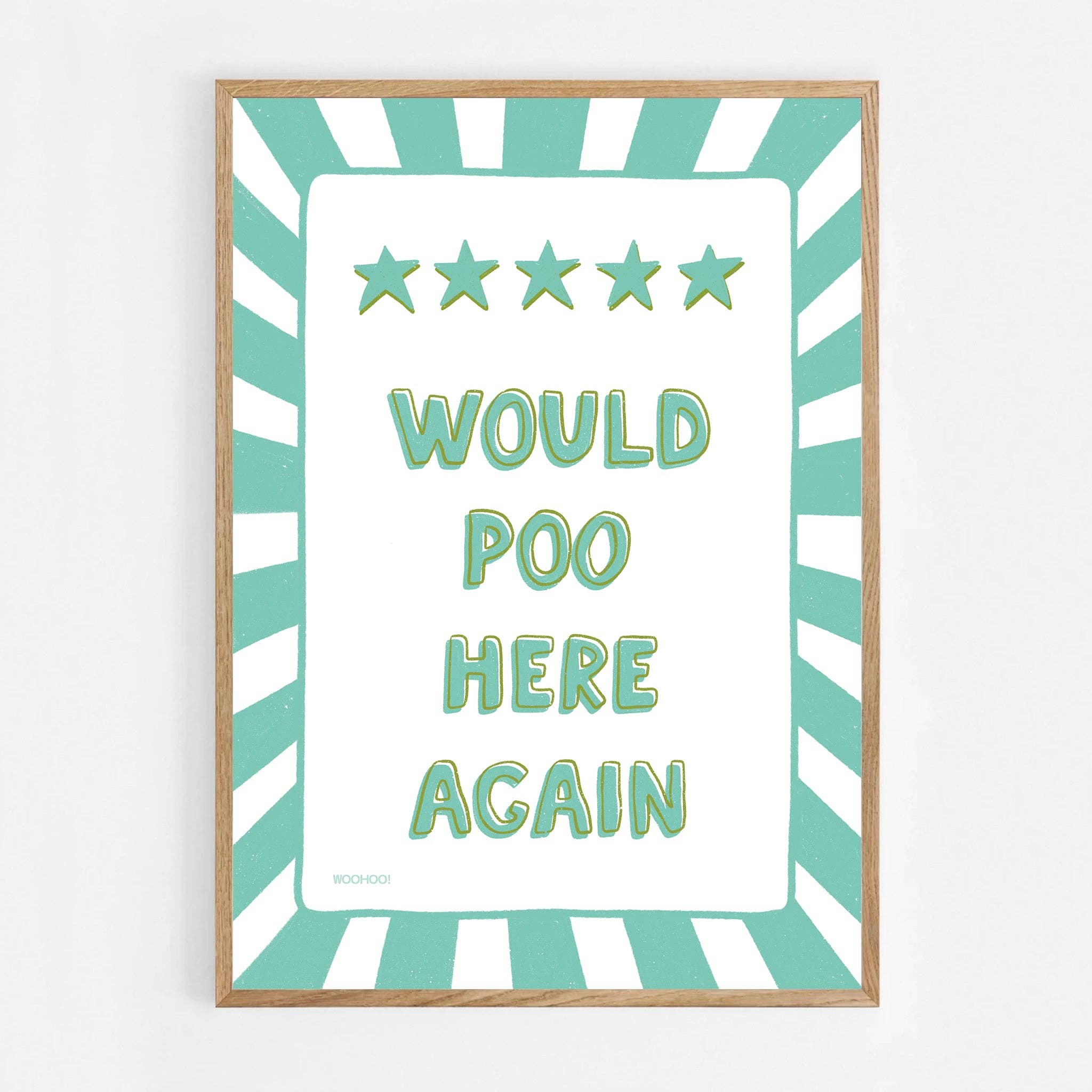 Woo Hoo Prints – wholesale Art print – WOULD POO HERE AGAIN, GREEN PRINT3