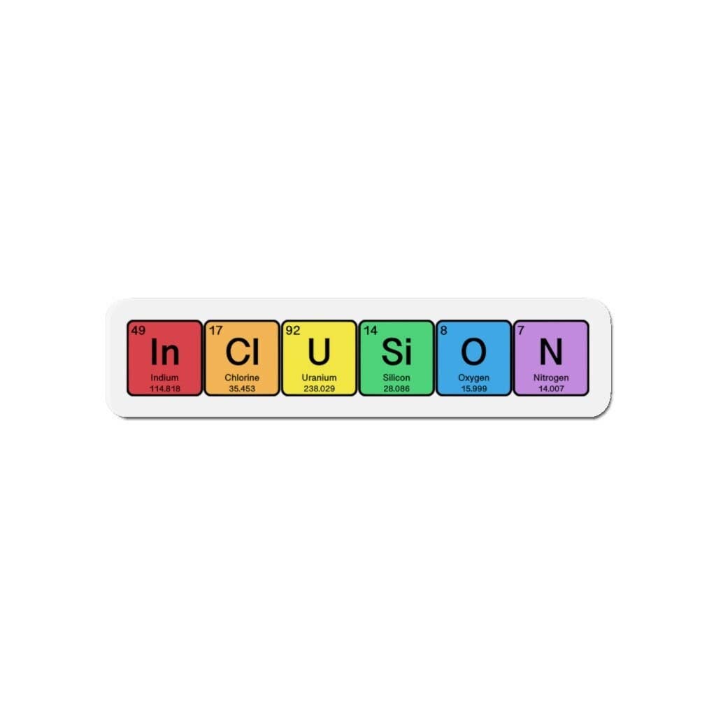 Science & Snark - Wholesale Magnet - The Elements of Inclusion Magnet1