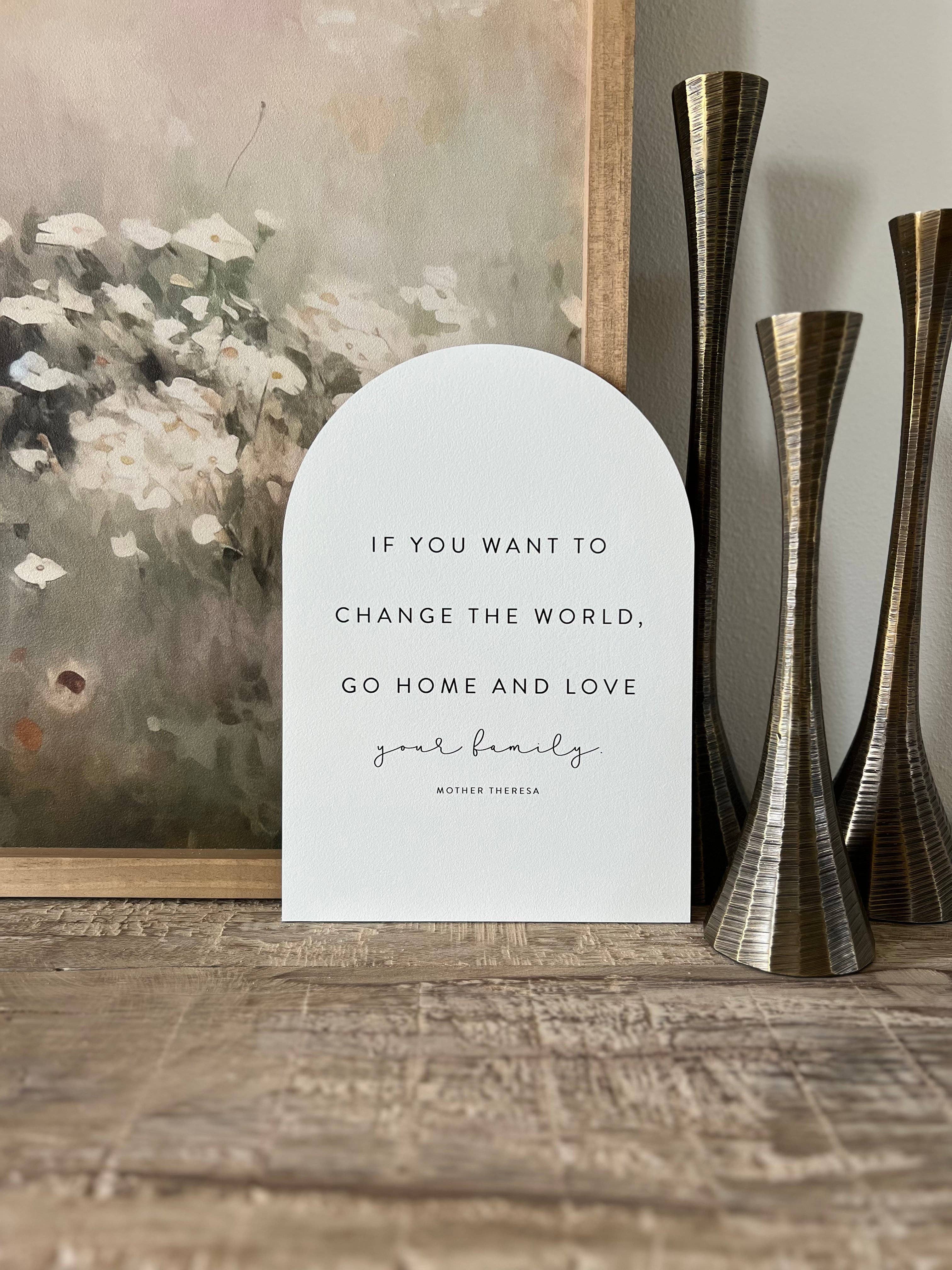 Lily and Sparrow - Wholesale Sign - If You Want To Change The World Arch1