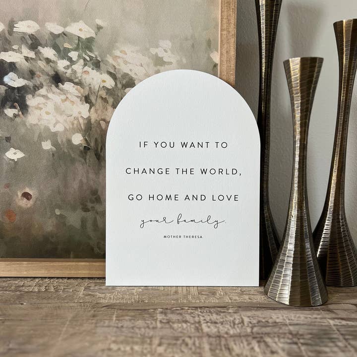 Lily and Sparrow - Wholesale Sign - If You Want To Change The World Arch1