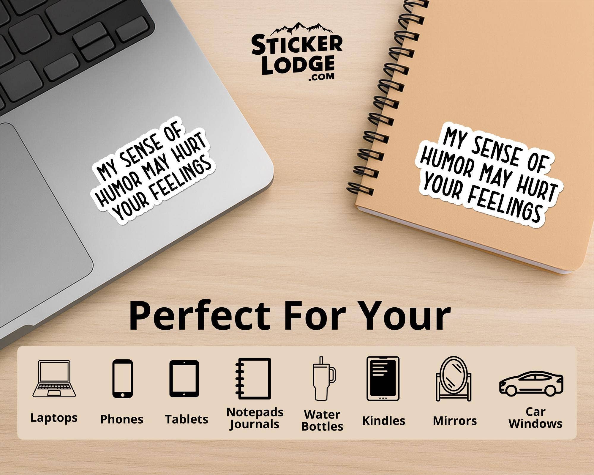Sticker Lodge - Wholesale Phone & Laptop Stickers - My Humor May Hurt Your Feelings Vinyl Sticker2