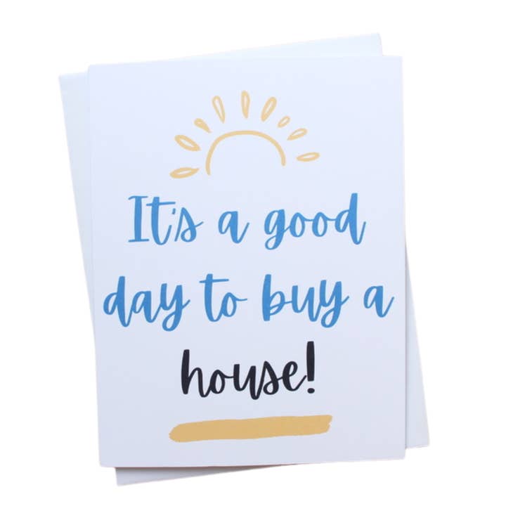 It's a Good Day to Buy a House Individual Greeting Card for wholesale by Front Porch Design Co.