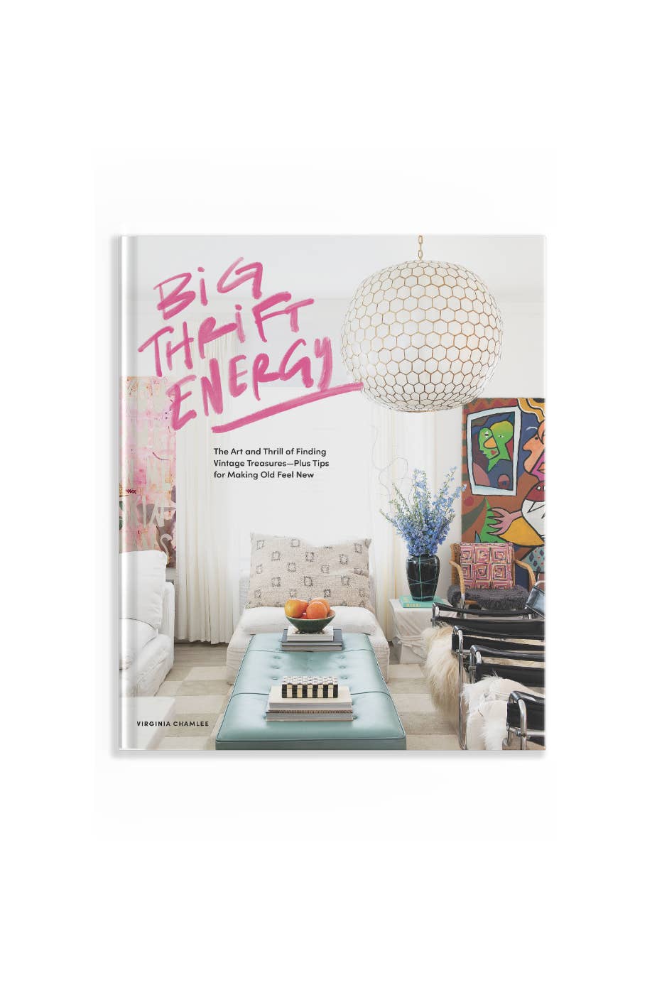 Blue Star Press - Wholesale Home & Garden - Big Thrift Energy: The Art & Thrill of Vintage Treasures