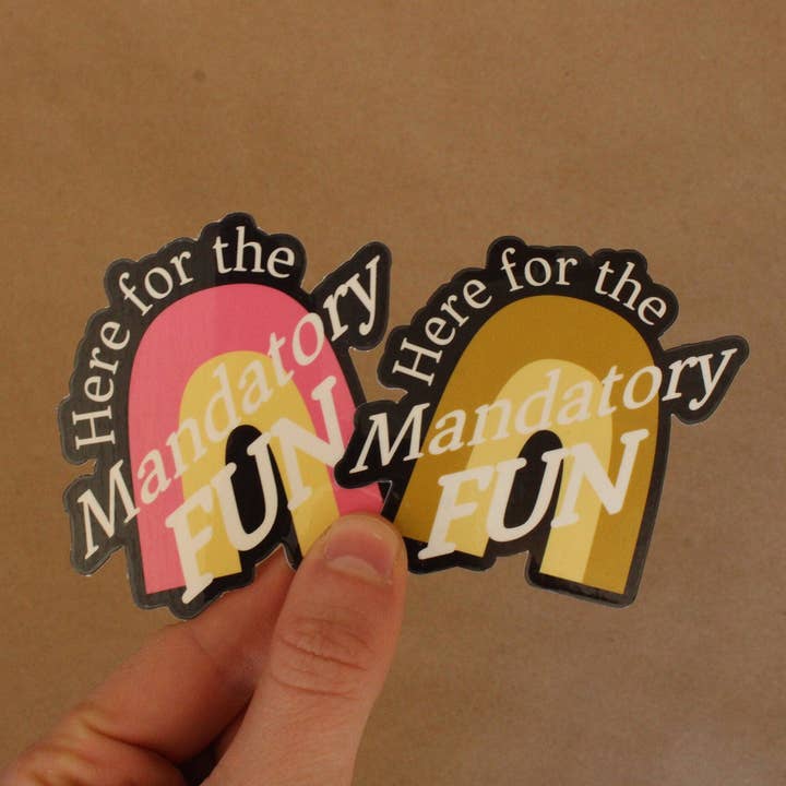Here for the Mandatory Fun Vinyl Sticker for wholesale by Doctor Scribble