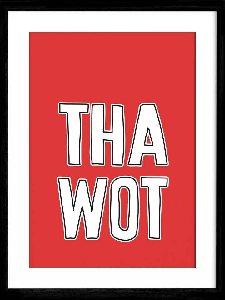 Tha Wot Art Print on High-Quality Gloss Paper for wholesale by Oh So Connie