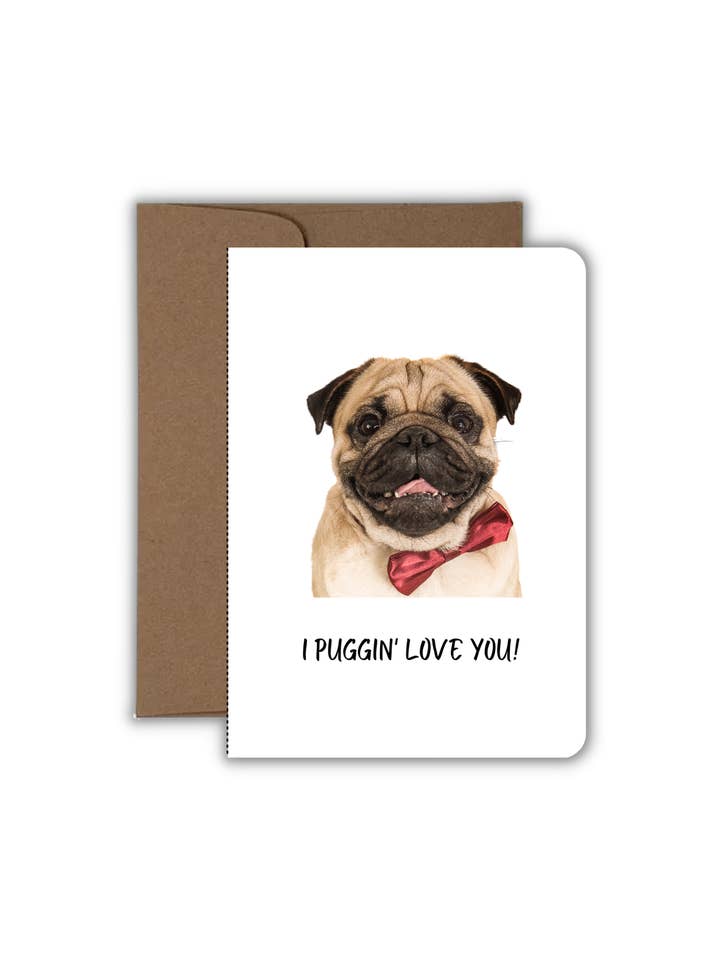 Tarjeta de felicitación - Love - I Puggin' Love You! para venta al por mayor de Fyg & Company, LLC