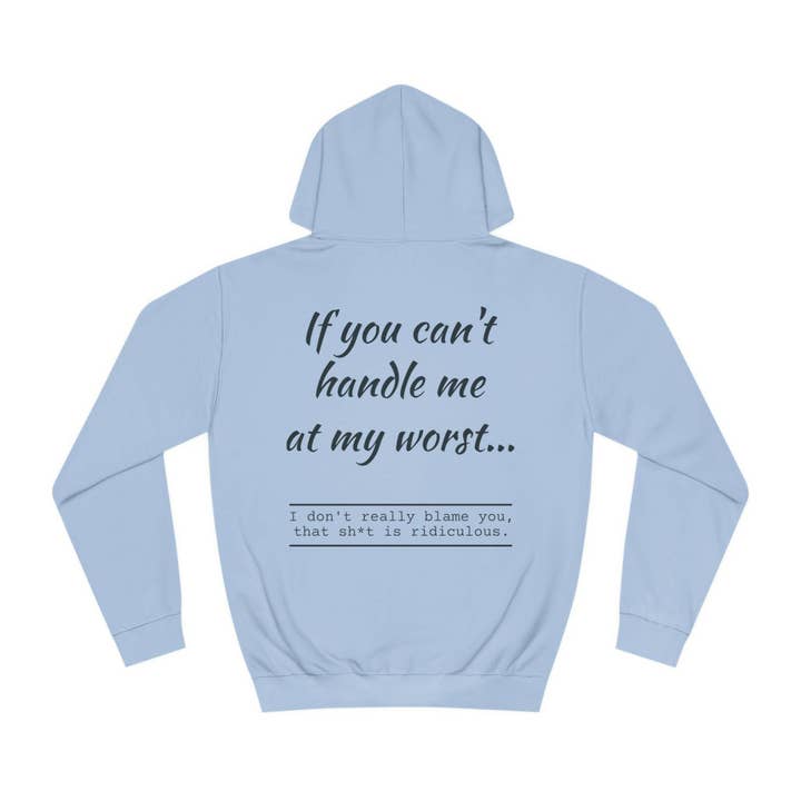 Funny ADULT Hoodie- If you can't handle me at my worst for wholesale by aMOOsing Designs Shop