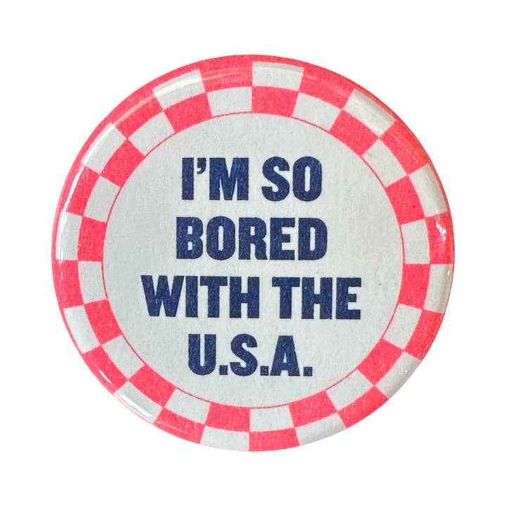 World Famous Original - Vendita all'ingrosso Spilla da bavero - Sono così annoiato dal pulsante USA0