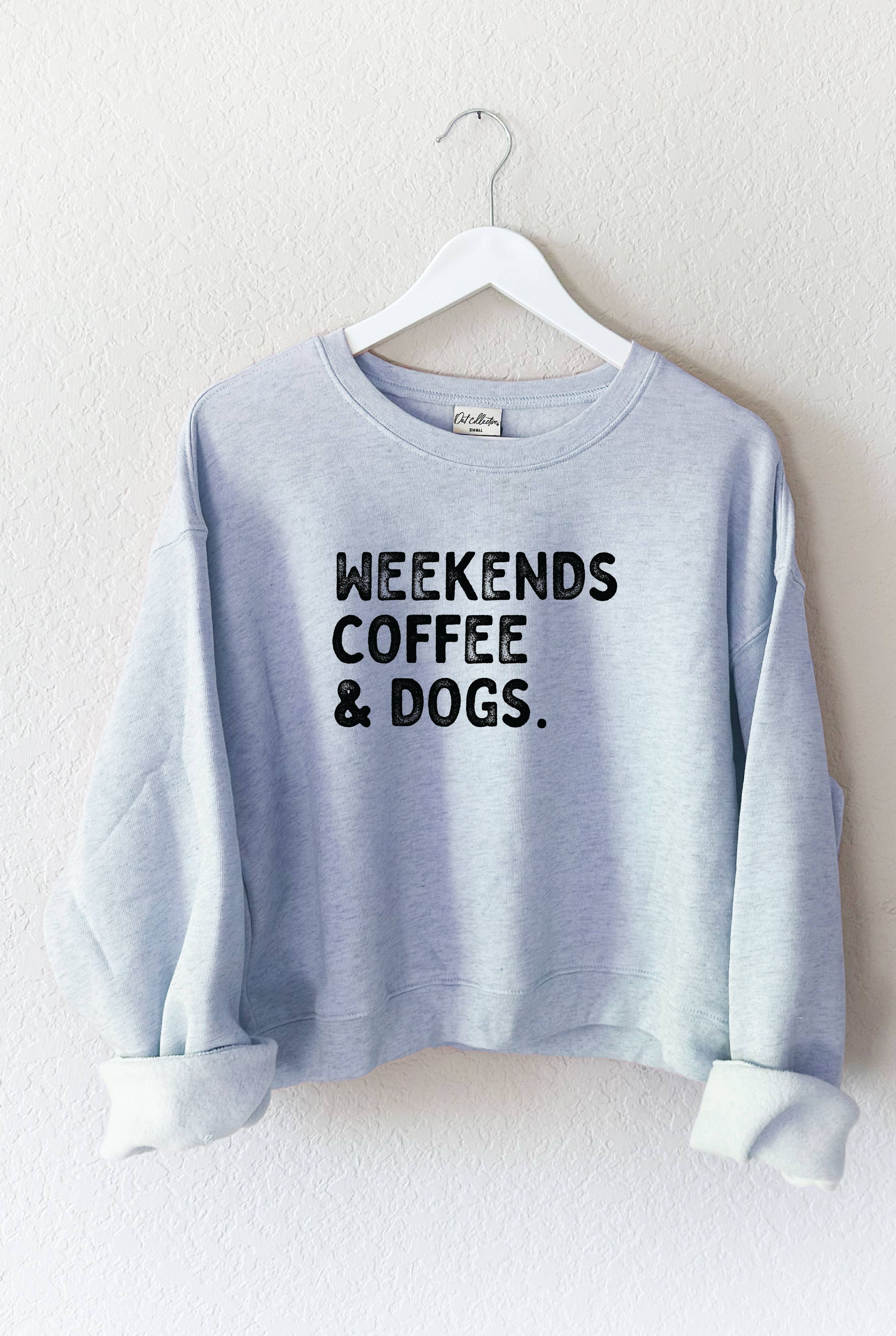 OAT COLLECTIVE - Wholesale Graphic Sweatshirt - Women's - WEEKENDS COFFEE AND DOGS  Mid Graphic Sweatshirt3