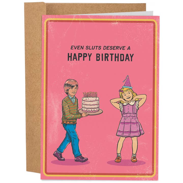 Sleazy Greetings - Wholesale Birthday Card - Even Sluts Deserve - 70's Vintage Funny Birthday Card
