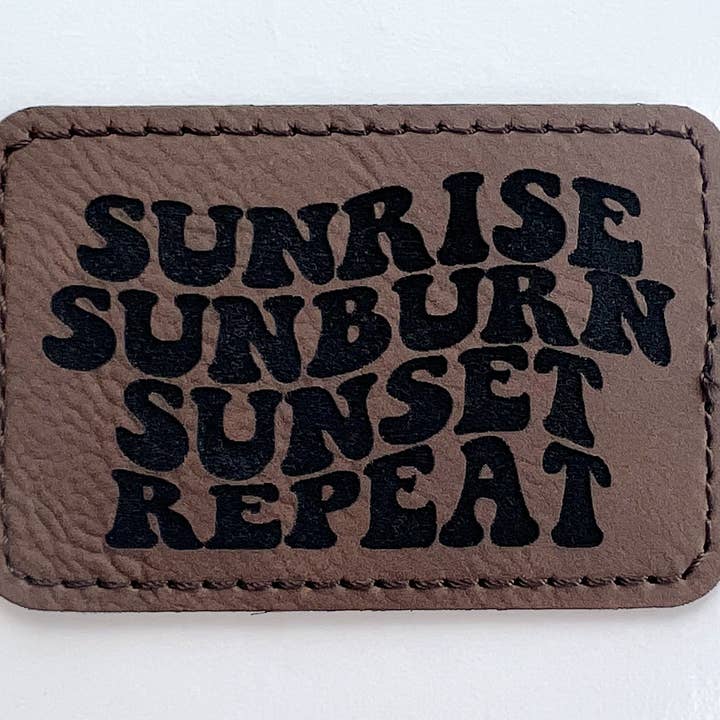 Parche para sombrero de cuero Sunrise Sunburn Sunset Repeat para venta al por mayor de Hometown Co. Wholesale