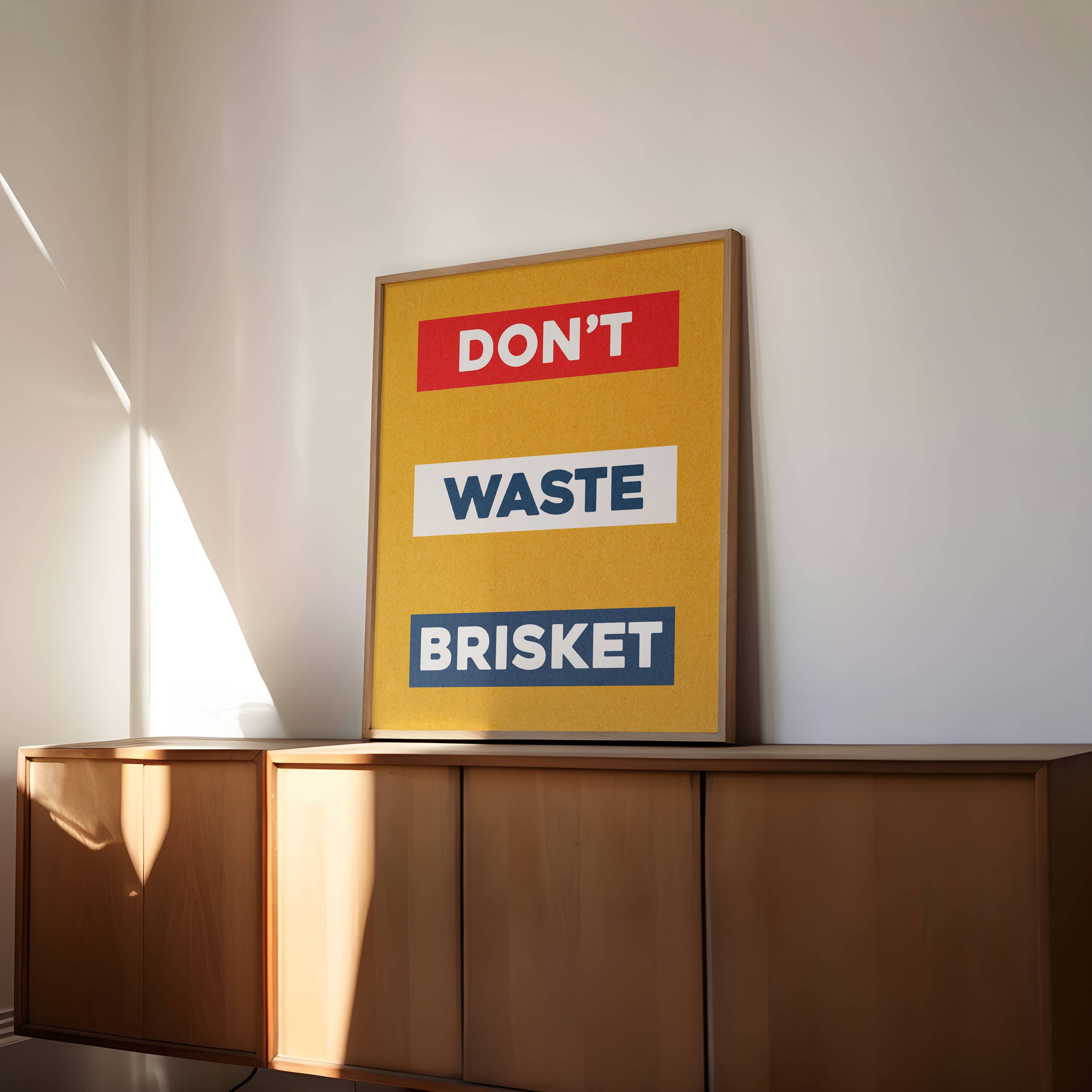 Tejas Country Club - Wholesale Art Print - Don't Waste Brisket Art Poster Print1