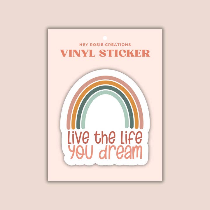Live the Life You Dream Sticker for wholesale by Hey Rosie Creations