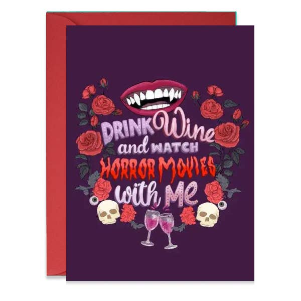 Drink Wine and Watch Horror Movies – Moody Greeting Card for wholesale by Pam Casey Art