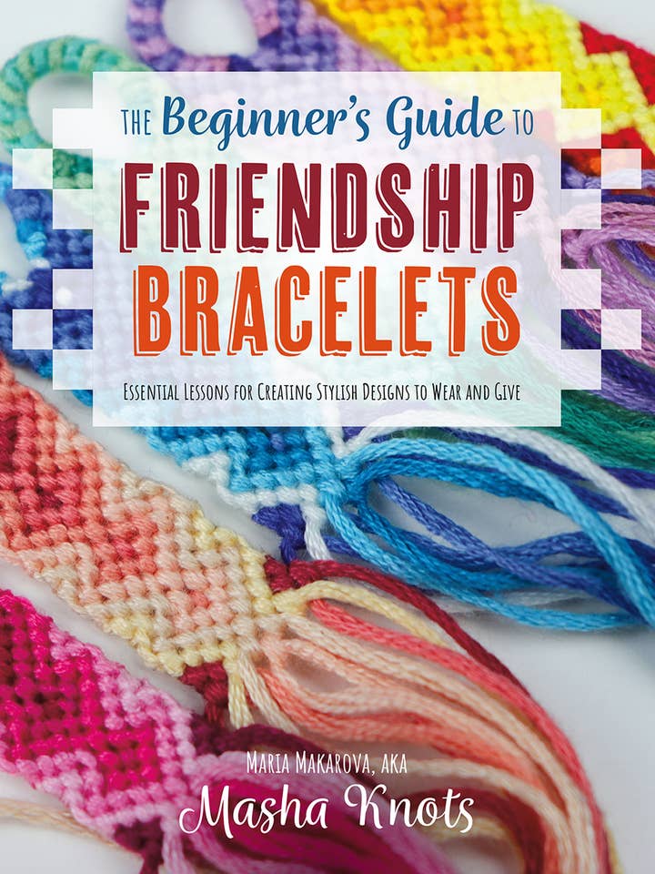The Beginner's Guide To Friendship Bracelets for wholesale by Rocky Nook