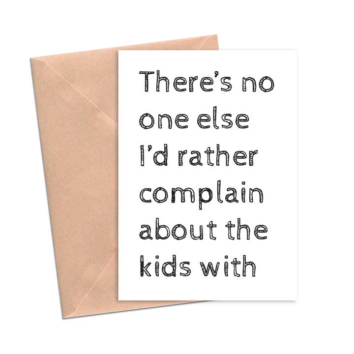 Complain About the Kids for wholesale by Crimson and Clover Studio