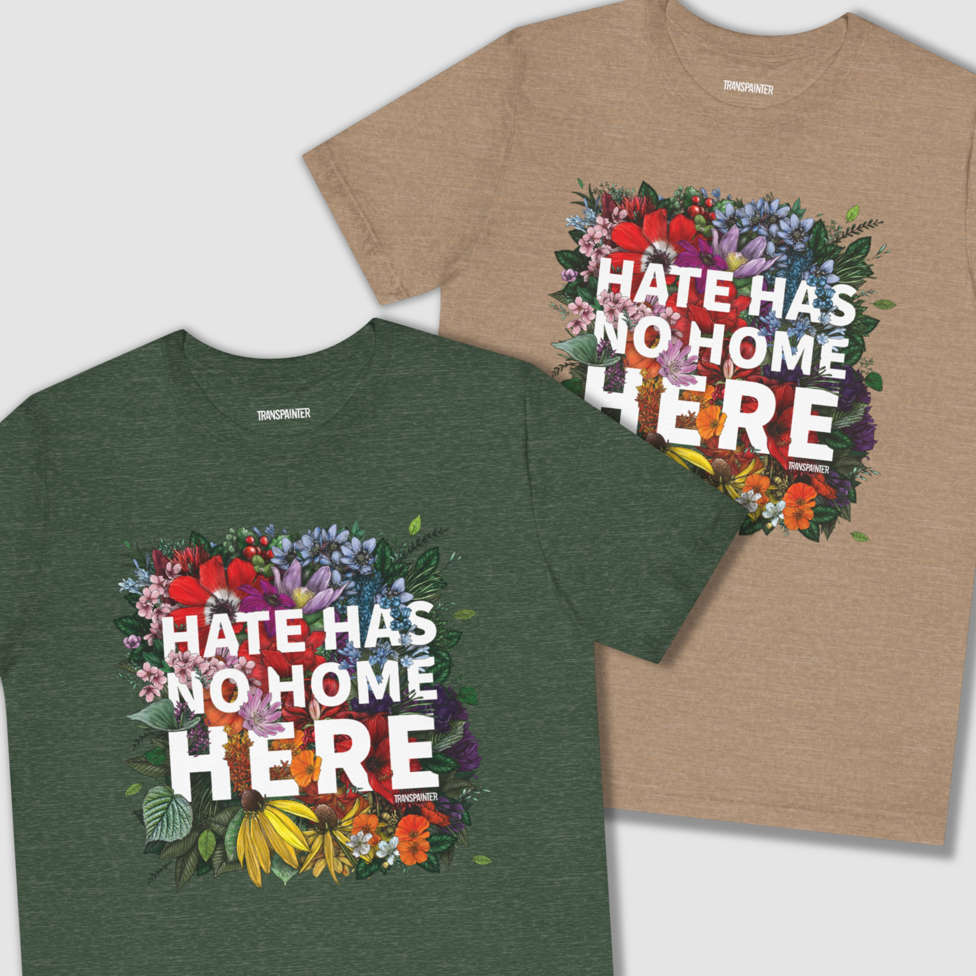 Transpainter - Wholesale Screen Printed T-Shirt - Unisex - Hate Has No Home Here Tee Shirt | No Hate TShirts | Diversity Apparel | Social Justice Shirt | Protest Shirt | Inclusion TShirt21