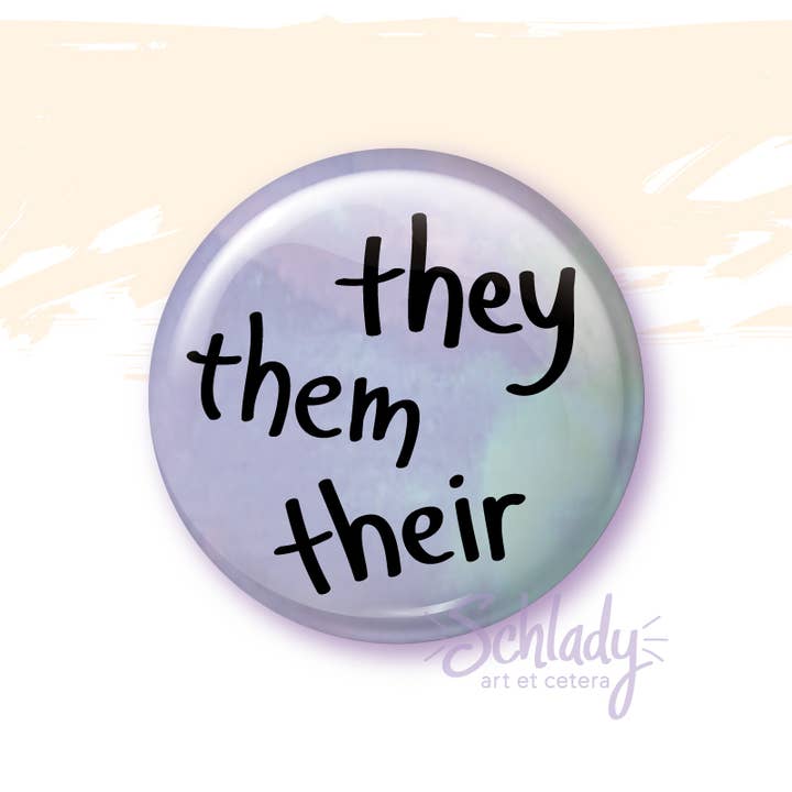 Schlady - Wholesale Lapel Pin/Button - They Them Their - Pronoun Button Pin