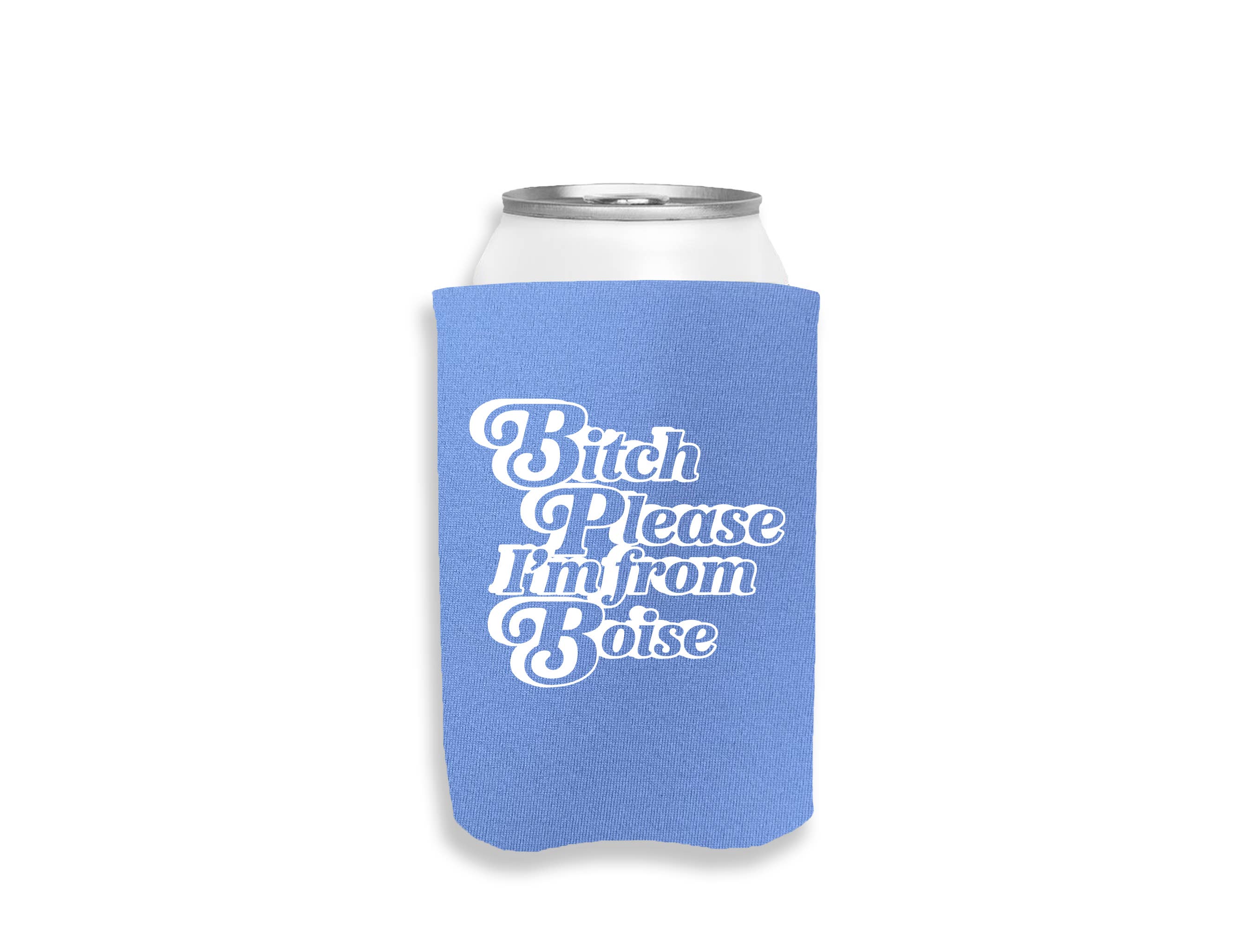 Calm Down Caren - Wholesale Drink Huggers & Koozies - Bitch Please I'm from CUSTOM CITY - Can Cooler1