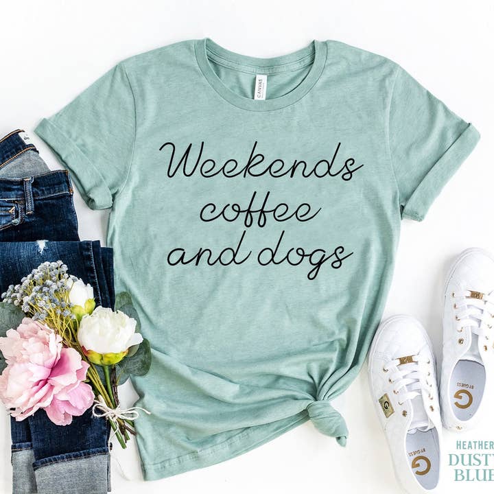 Weekends Coffee And Dogs T-shirt for wholesale by Furr-Baby Gifts
