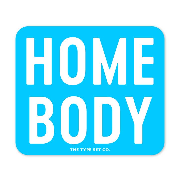 Pegatina de vinilo "Homebody" para venta al por mayor de The Stickerie