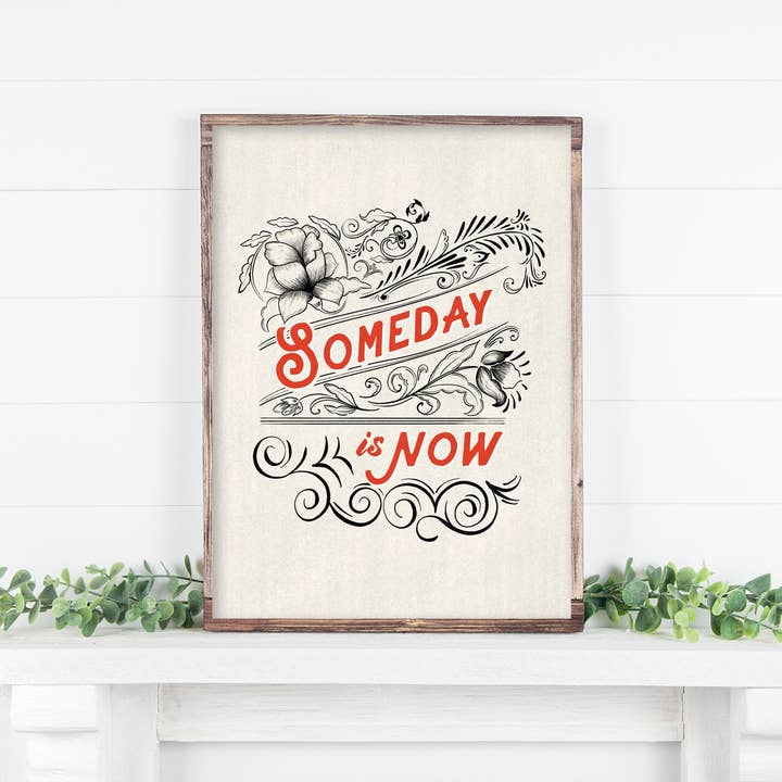 Annie Bailey Art - Wholesale Art Print - Someday is Now - inspirational quote print5