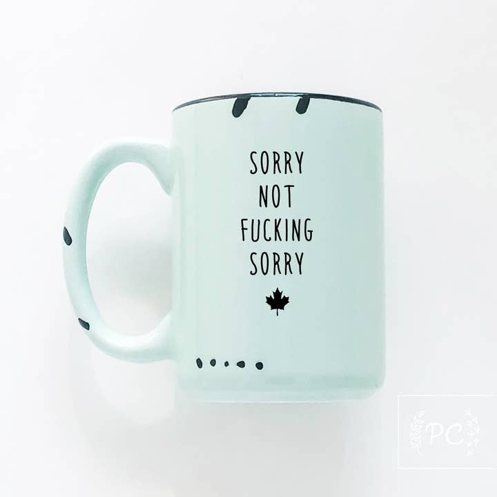 Prairie Chick Prints - Wholesale Coffee Mug - sorry not fucking sorry - canada | ceramic mug2