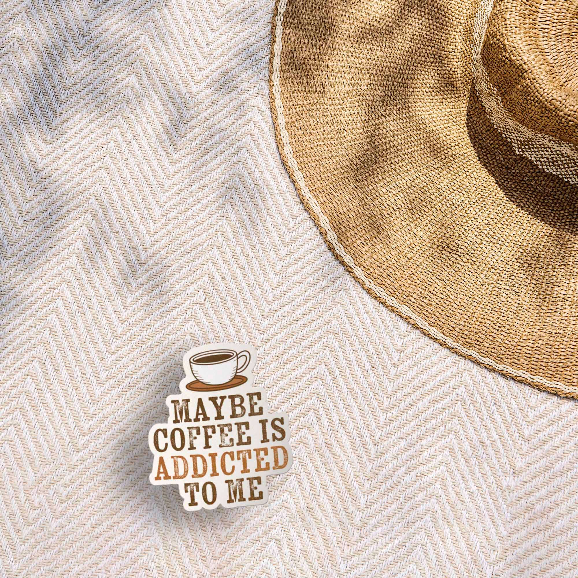 Sentinel Supply - Wholesale Sticker - Maybe Coffee is Addicted to Me Sticker5