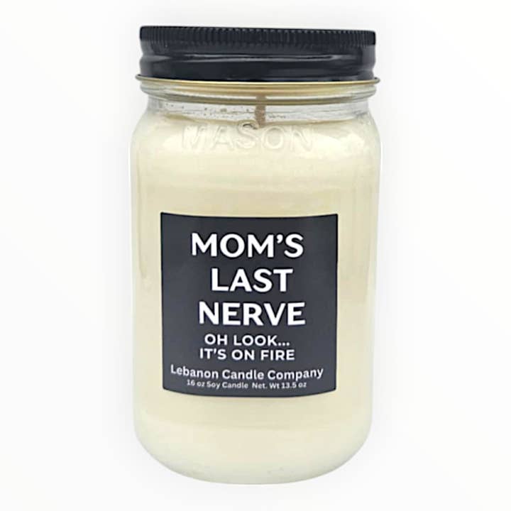Lebanon Candle Company - Wholesale Jar/Filled Candle - Funny Moms Last Nerve Candle