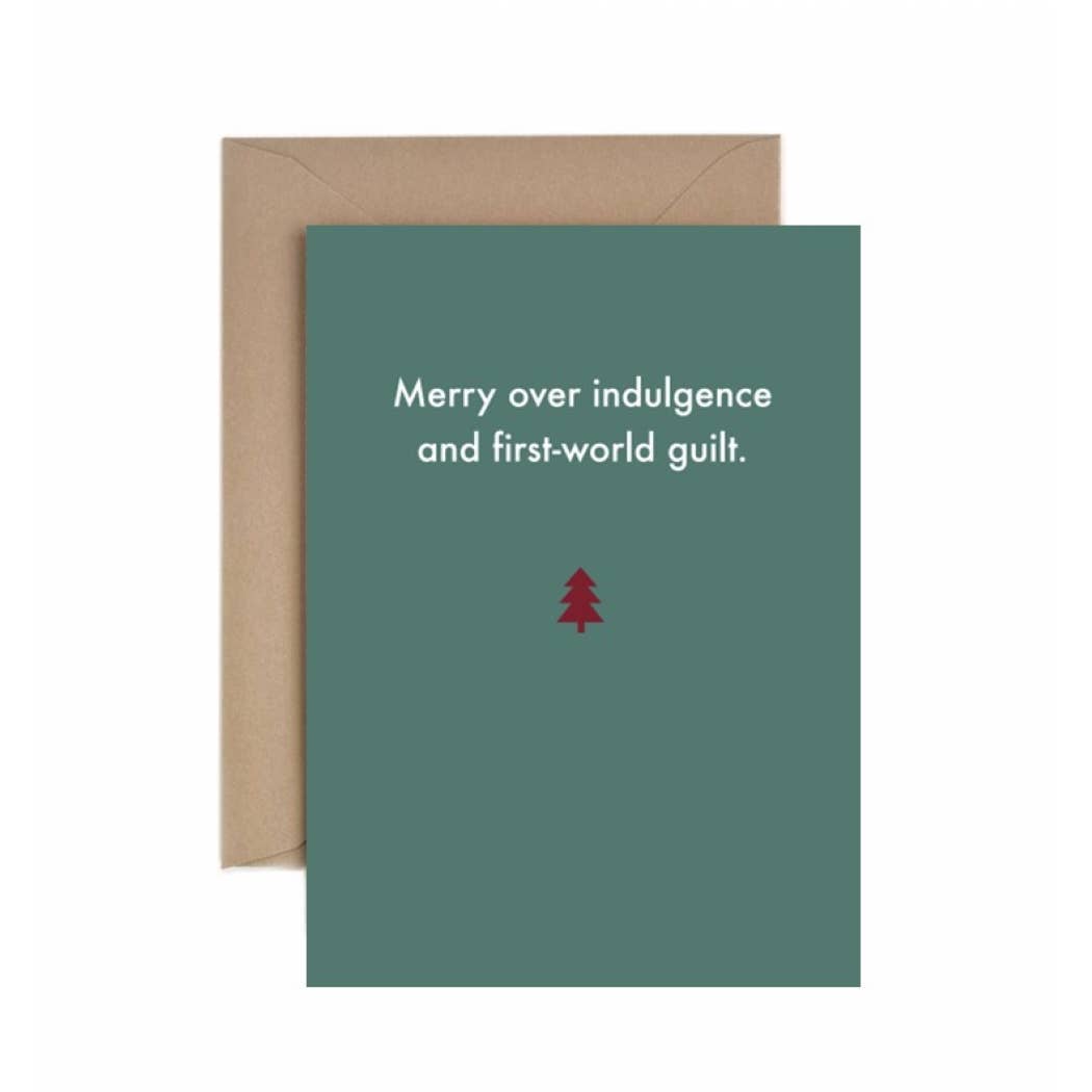Deadpan - Wholesale Christmas Card - Christmas: Merry over-indulgence and first-world guilt.