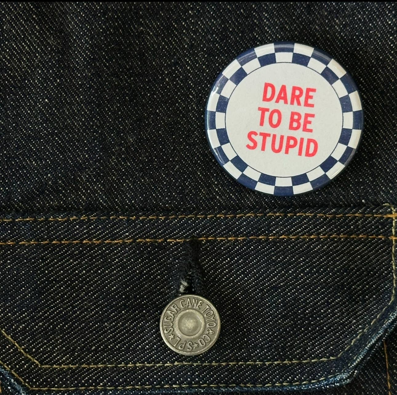 World Famous Original - Wholesale Lapel Pin/Button - Dare To Be Stupid Button1