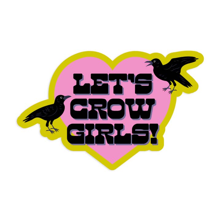 Let's Crow Girls Vinyl Sticker for wholesale by Krystan Saint Cat