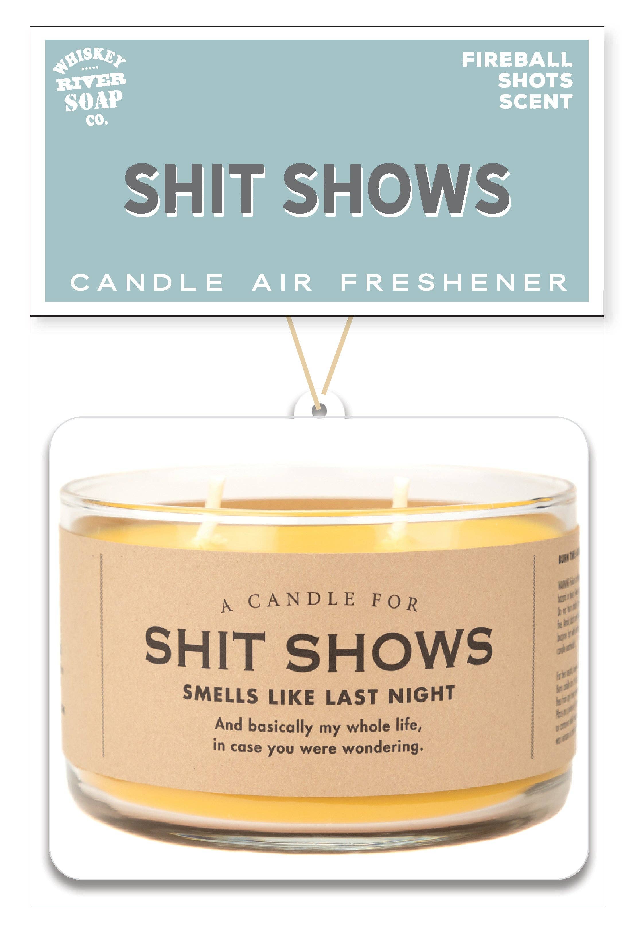 Whiskey River Soap Co. - Wholesale Air Freshener - Shit Shows Air Freshener | Funny Car Air Freshener1
